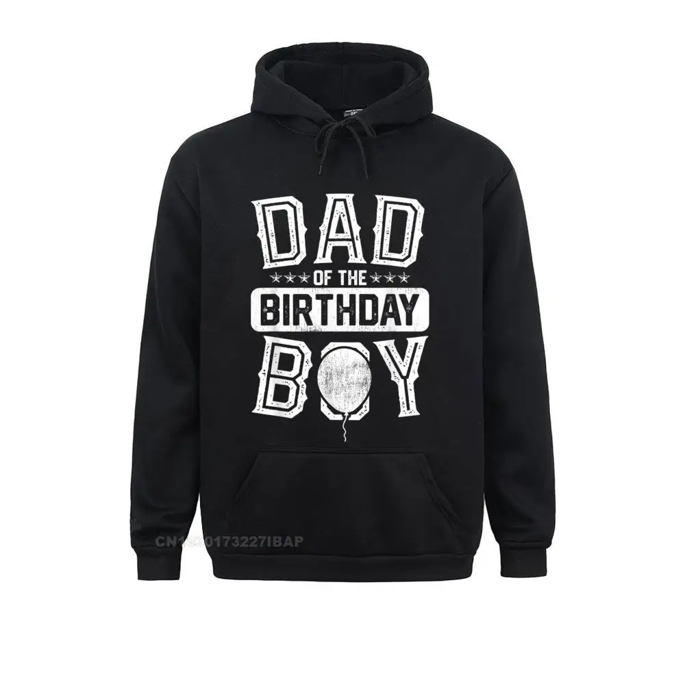 Mens Dad Of The Birthday Shirt Father Cute Funny Men Gifts Hooded Pullover Unique Labor Day Hoodies For Women Cheap Vintage