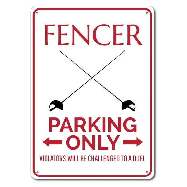 

Fencer Parking Sign Metal Tin Sign Metal Sign,Fencer Gift, Fencer Decor, Fencer Sign, Fencing Gift, Fencing Sig