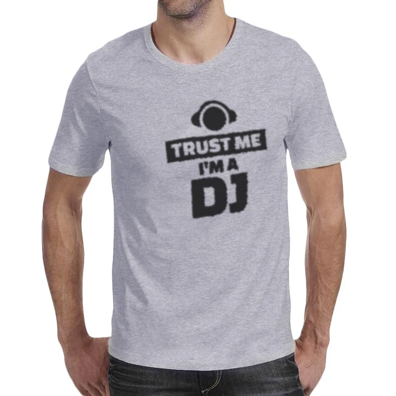 

2021 Summer Men Tshirts Streetwear Cool Top Clothes Male Print Trust Me I'm A Dj Short Sleeve O-neck Funny Graphic T Shirts