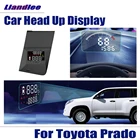 Дисплей HUD для Toyota Prado 150 2009-2018 2019 2020 2021 автомобильные электронные аксессуары Plug And Play безопасный экран для вождения