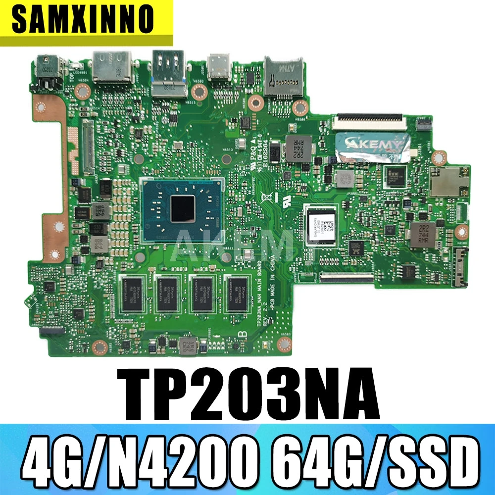 

SAMXINNO 90NB0EQ0-R00050 материнская плата для ASUS TP203NA TP203NAH TP203NAS Laotop материнская плата W / 4G / N4200 64G / SSD