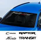 Наклейка на лобовое стекло для автомобиля Ford C-MAX разгрузка фиеста Флекс фьюжн GALAXY GT KA PUMA RANGER Raptor S-MAX TRANSIT