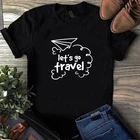 Принтовые тройники, женские 2020 футболка позволяет отправиться в путешествие Забавные футболки летний детский комплект одежды с коротким рукавом Футболка кепки, кепки в стиле женские модные топы размера плюс