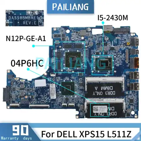 Материнская плата PAILIANG для ноутбука DELL XPS15 L511Z I5-2430M материнская плата 04P6HC DASS8BMBAE1 N12P-GE-A1 SR072 HM67 DDR3