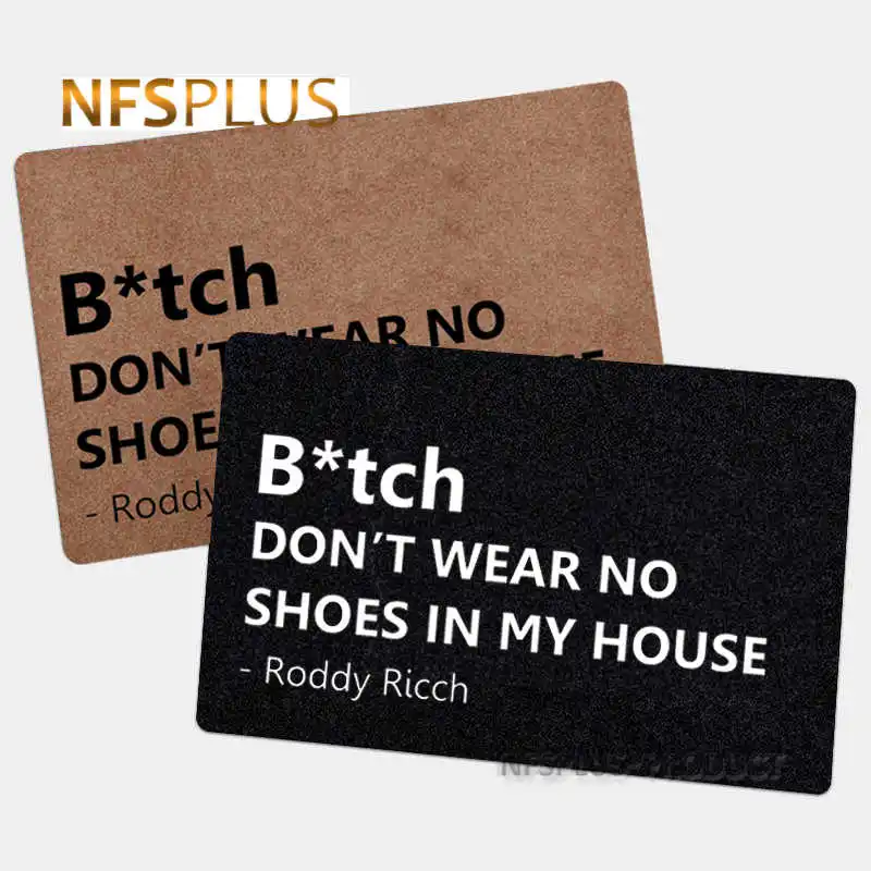 

Welcome Doormat Entrance Door Mat Carpet 40x60cm B*TCH DON'T WEAR NO SHOES IN MY HOUSE Waterproof Non Slip Shoes Clean Mats Rugs