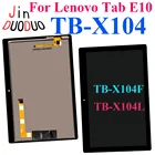Для Lenovo Tab E10 TB-X104 TB-X104F TB-X104L ЖК-дисплей сенсорный экран дигитайзер в сборе Замена Для TB X104