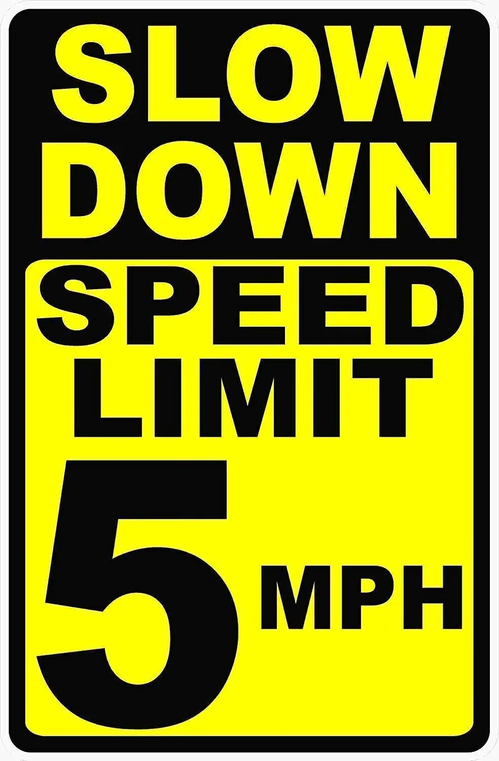 

Slow Down Speed Limit 5 Mph Prevent Speeding Retro Metal Tin Sign Plaque Poster Wall Decor Art Shabby Chic Gift