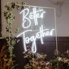 Индивидуальная светодиодная неоновая вывеска, гибкая светодиодная подсветка с надписью лучше вместе, прозрачная акриловая доска, домашнее украшение для стен комнаты, вечеринки, свадьбы