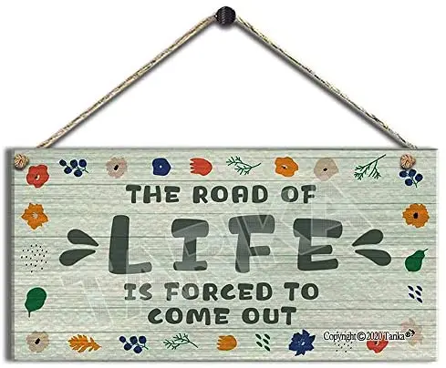 

The Road of Life is Forced to Come Out Vintage Look Wooden Decoration Painting Sign for Inspirational Quotes Wall Decor