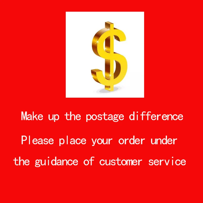 

Fill the postage difference special shot please place an order under the guidance of customer service