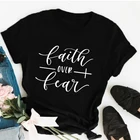 Faith Over Fear футболка для христианина религия одежда для женщин вера рубашка Графический бесстрашный слоган винтажные топы для девочек футболки