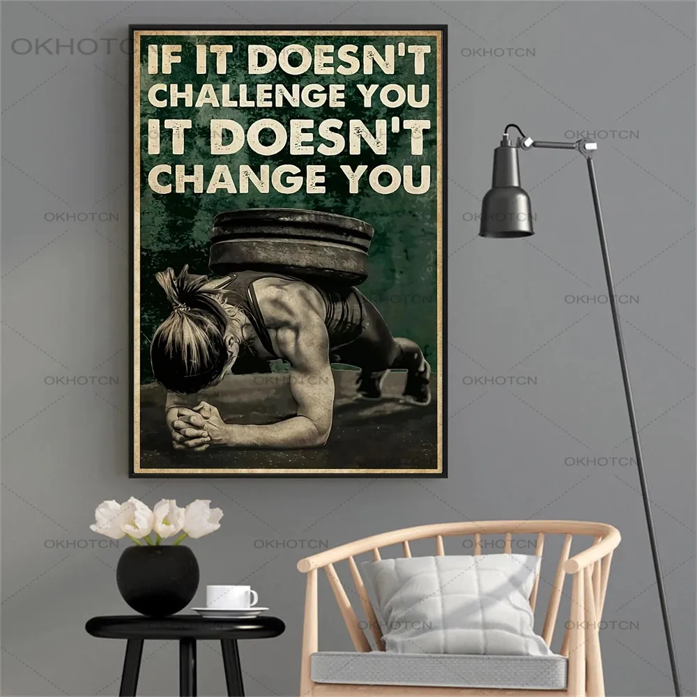 

Fitness Canvas Painting It Doesn't Challenge You It Doesn't Change You. Motivational Quote Art Wall Painting Gym Lovers Posters