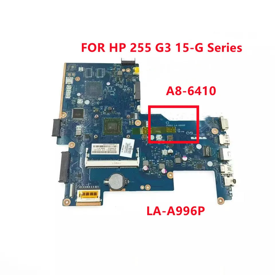

For HP 255 G3 15-G series Laptop motherboard A8-6410 CPU ZS051 LA-A996P mainboard 100% tested ok