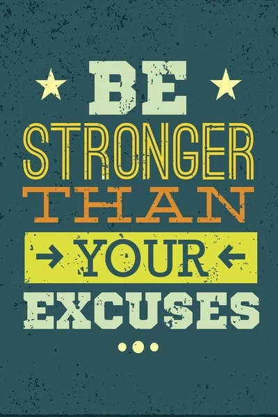 

Be Stronger Than Your Excuses Motivational Quote Poster Tin Sign