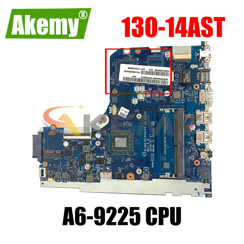 

For Lenovo 130-14AST laptop motherboard LA-G241P motherboard FRU: 5B20V27767 A6-9225 CPU 100% test work Mainboard