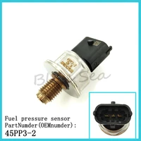 45pp3 2 45pp32 for vauxhall chevrolet fuel pressure sensor 45pp3 2