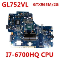 rog gl752vl mb _0mi7 6700hqas gtx965m2gb for asus gl752v gl752 gl752vl laptop motherboard rev2 0 90nb0bx0 r00010 100 test