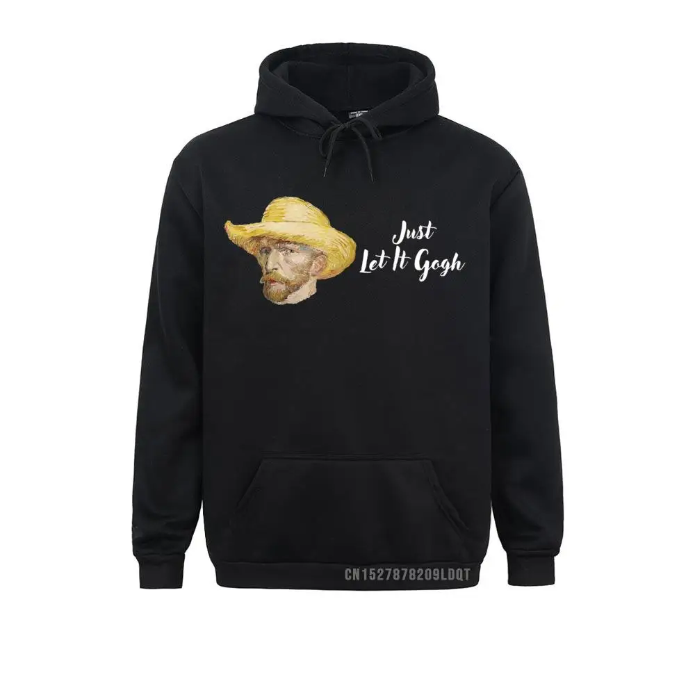

JUST LET IT GOGH Fun Vincent Van Gogh Artist Gift Idea Hoodies For Men Fashionable Sweatshirts Rife Clothes Long Sleeve