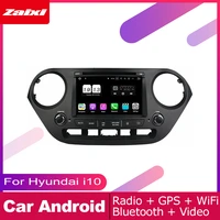 zaixi 2 din auto dvd player gps navi navigation for hyundai i10 20132019 lhd car android multimedia system screen radio stereo