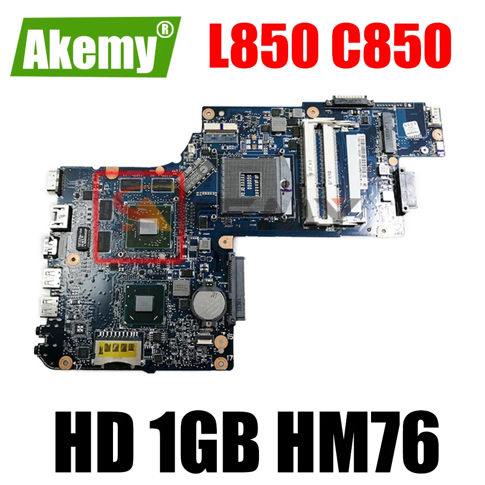 

AKEMY Brand new H000052720 laptop motherboard For Toshiba L850 C850 PGA989 HD 1GB HM76 Mainboard WORKS