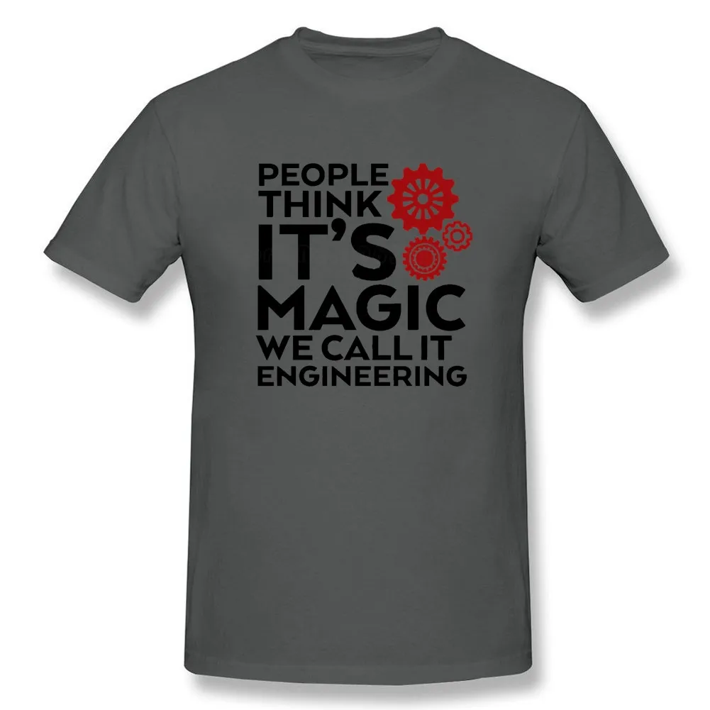 

magic We Call It Engineerings. Funny Engineer T-Shirt. Summer Cotton Short Sleeve O-Neck Mens T Shirt New S-3XL