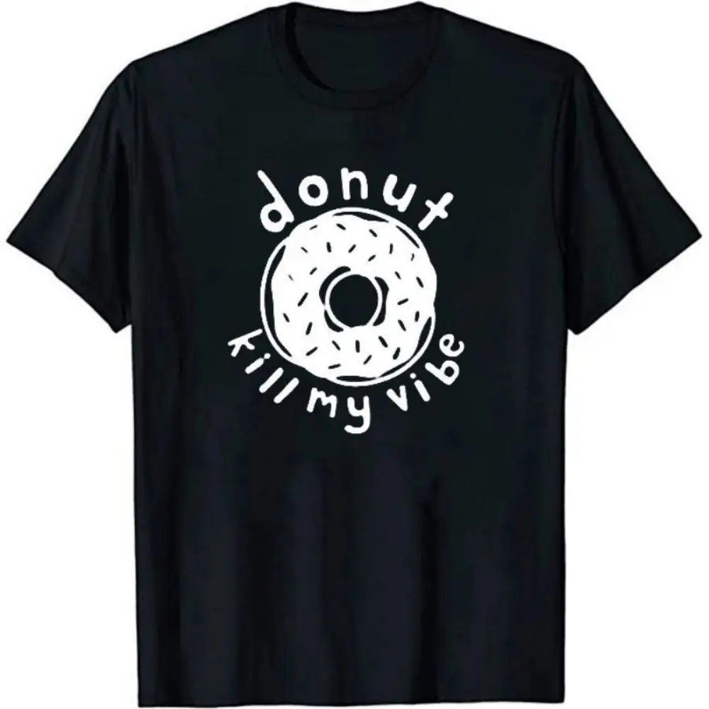 

Donut Kill My Vibe Retro Men's T Shirt Adult Tees Foodie Short Sleeve Men Clothing Summer Cute Summer Casual Oversized T Shirt