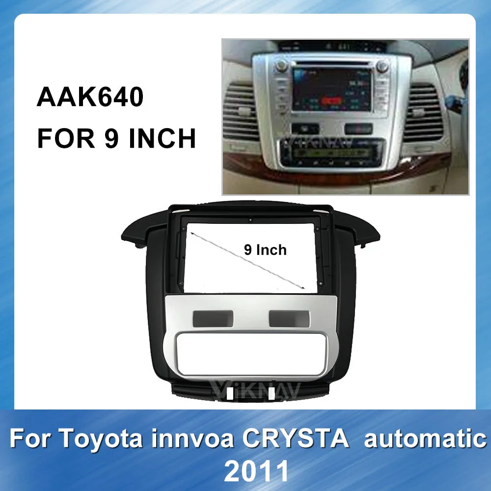 

9 Inch Car DVD Player frame For Toyota innvoa CRYSTA Automatic 2011 Panel Dashboard ABS Dash Mount Trim Installation Kit