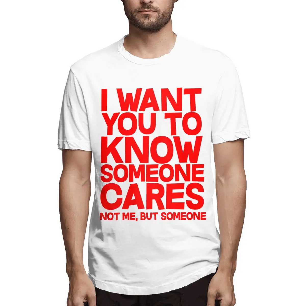 

I Want You To Know Someone Cares, Not Me But Someone Funny Crossfit Men's Short Sleeve Crew Neck 100% Cotton Printed T-Shirt