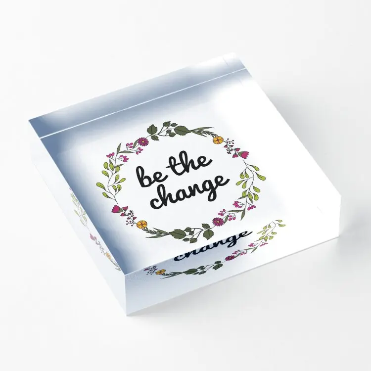 

Be The Change Acrylic Block Funny Wedding Print Decoration Stamping Board Cute Fashionable Art Photos Transparent Clear Family