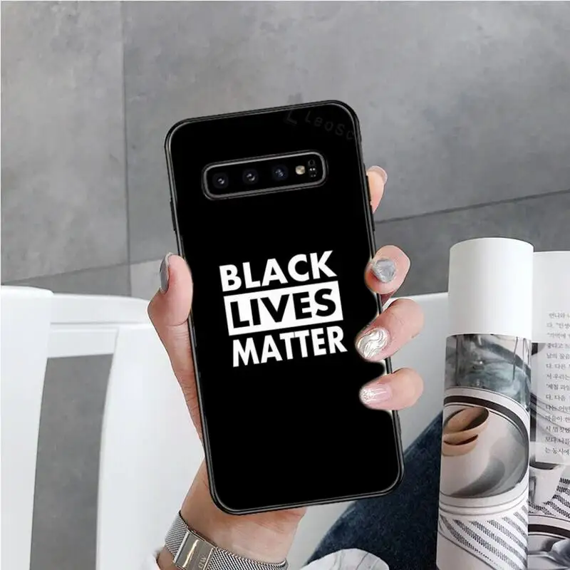 

Black Lives Matter Phone Cases For Samsung S6 S7 edge S8 S9 S10 e plus A10 A50 A70 note8 J7 2017