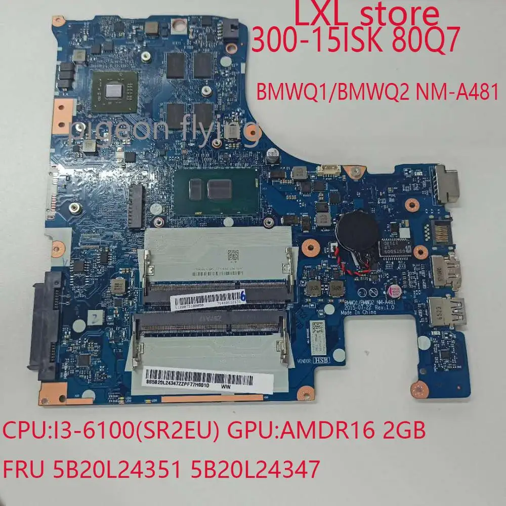 

Материнская плата 300-15ISK для lenovo ideapad 80Q7 BMWQ1/NMWQ2 NM-A481 FRU 5B20L24351 5B20L24347 CPU:I3-6100U GPU:AMD 2G