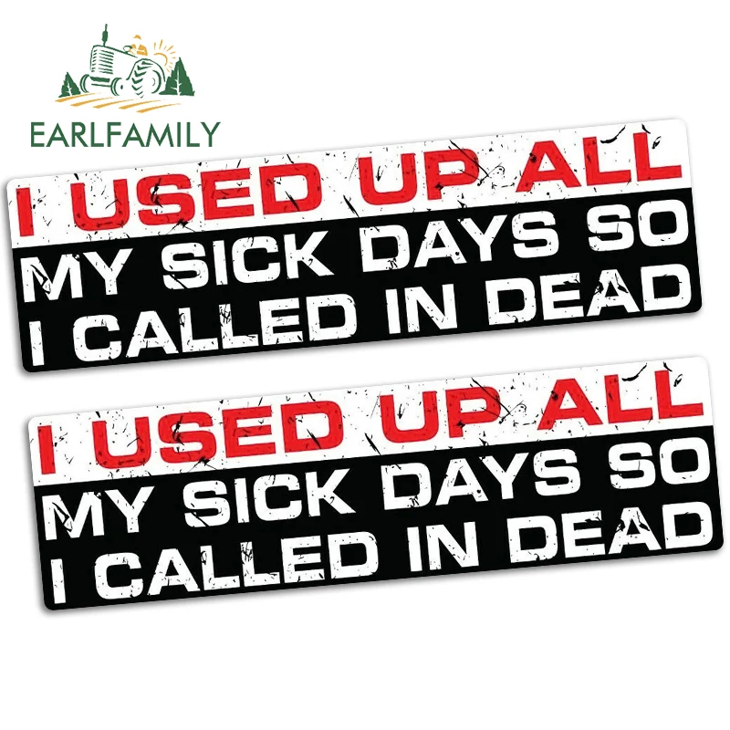 

EARLFAMILY 15cm x 4.2cm Called In Dead Joke Prank Funny Bumper Car Sticker Vinyl Decal JDM Car Truck 4x4 Job 2pcs