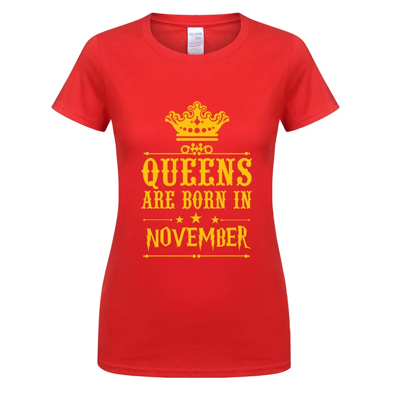 

Omnitee Summer Fashion Birthday Gift Women T Shirts Cotton Short Sleeve Girl Woman Queens Are Born In November T-shirt OT-710
