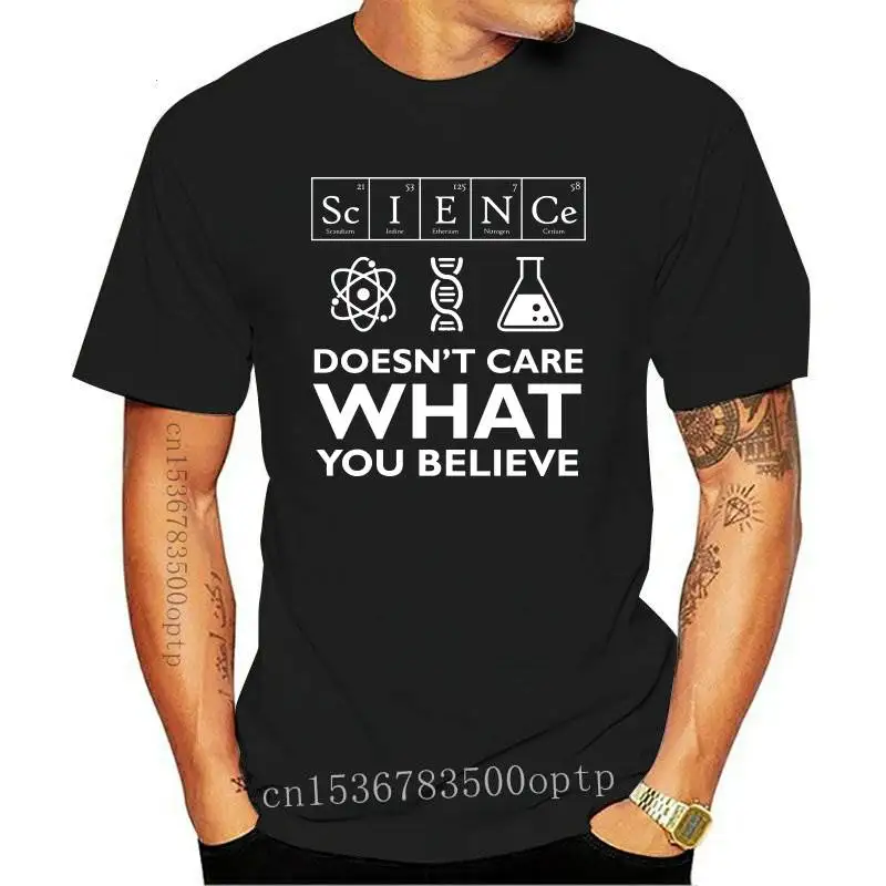 

New Atheist T Shirt Science Doesn T Care What You Believe T-Shirt Short-Sleeve 100 Percent Cotton Tee Shirt 5x Awesome Tshirt