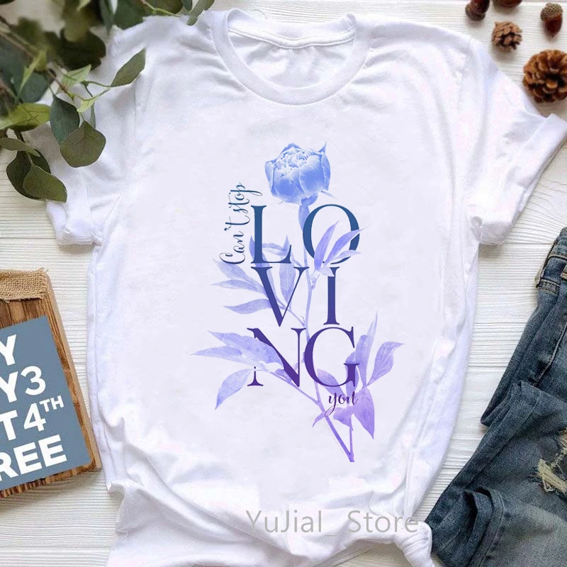 Can'T Stop Loving You Graphic Print T-Shirt Women’S Clothing Floral Fashion Tshirt Femme I Love You Gift T Shirt Female