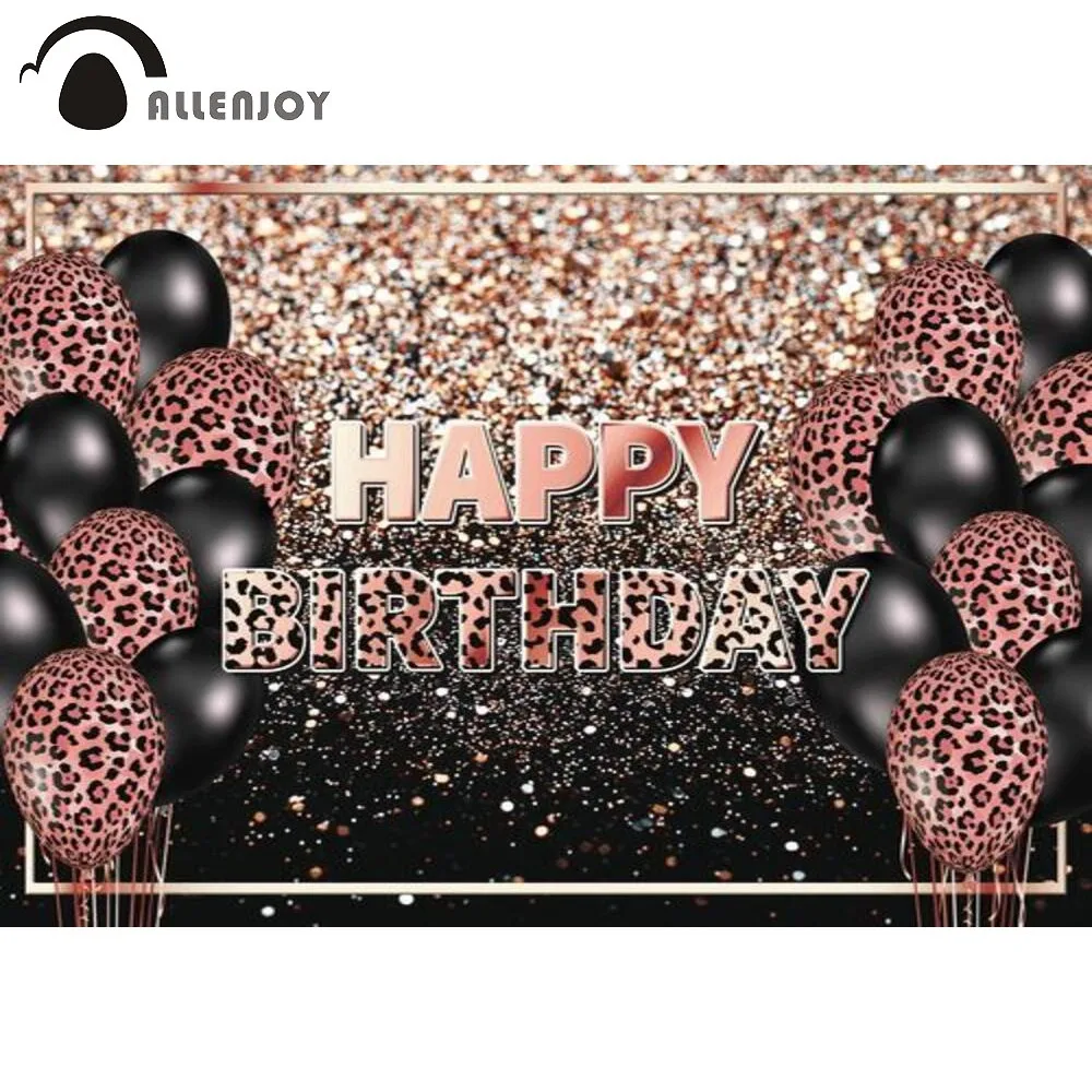 

Allenjoy Happy Birthday Theme Backdrop Rose Gold Glitter Leopard Balloon Party Supplies Custom Poster Photography Background