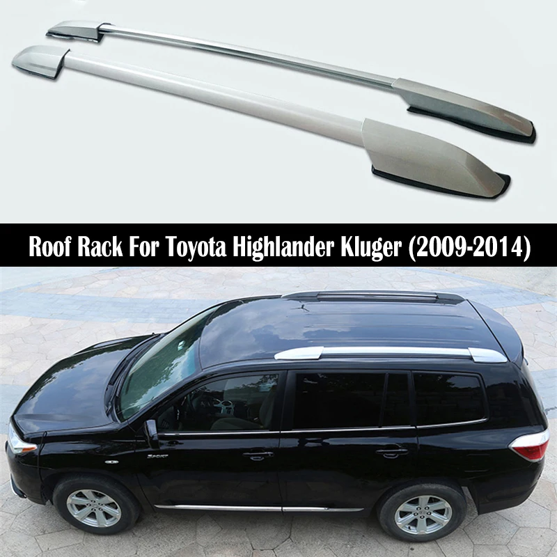 

Aluminum Alloy Roof Rack For Toyota Highlander Kluger 2009-2014 Rails Bar Luggage Carrier Bars top Cross bar Rack Rail Boxes