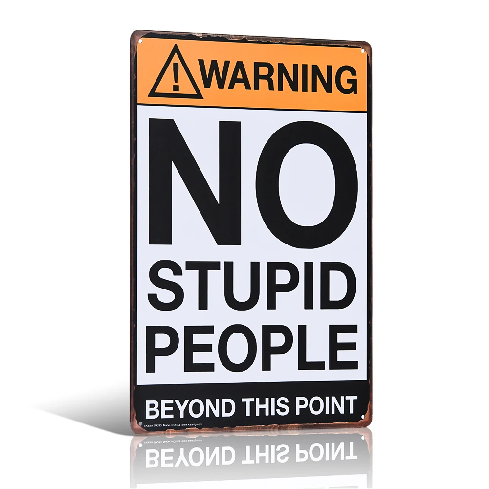 

Tin Sign Metal Plate "Warning No Stupid People" Caution Metal Store Shop Bar Room Plates Outdoor Decoration Warning 12 X 8 Inch