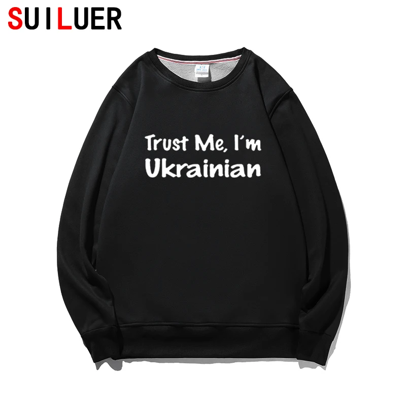 

Новые модные толстовки Trust Me I'm Ukrainian флисовые хлопковые свитшоты kraine Pride Country размера плюс пуловеры Бесплатная доставка S791