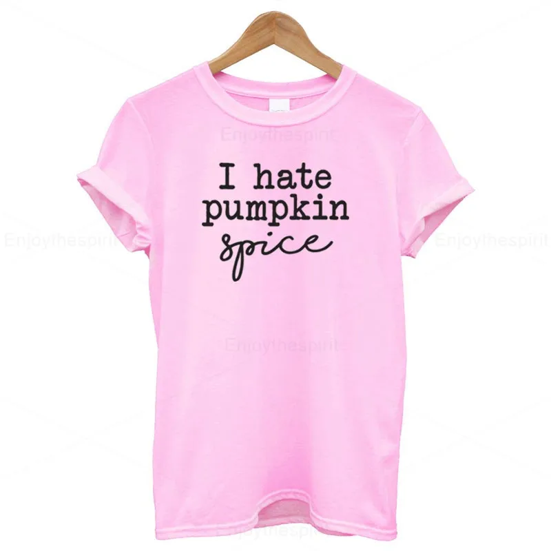 Enjoythespirit I Hate Pumpkin Spice футболка хлопковая розовая Милая летняя одежда уличная