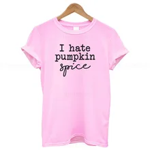 Enjoythespirit I Hate Pumpkin Spice футболка хлопковая розовая Милая летняя