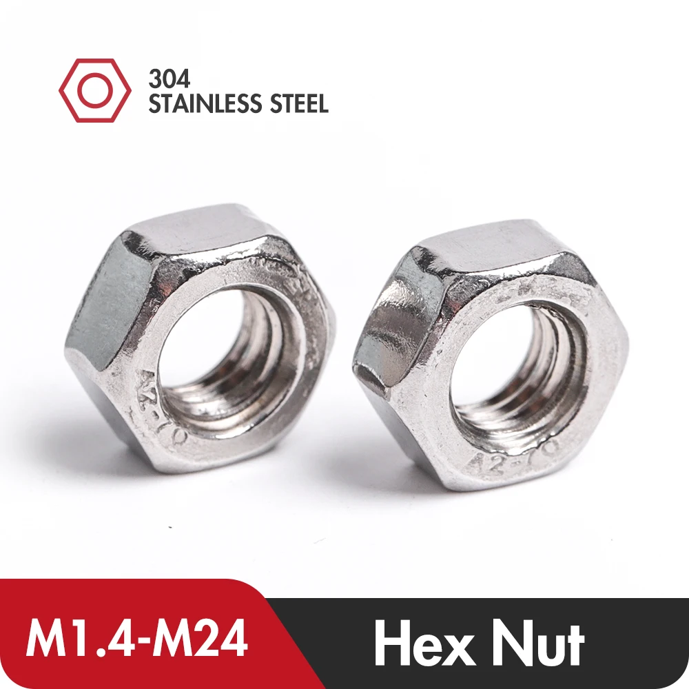 

Firecat Metric 304 Stainless Steel Hex Hexagon Nut M1.4 M1.6 M2 M2.5 M3 M4 M5 M6 M8 M10 M12 M14 M16 M18 M20 M22 M24 Hex Nuts