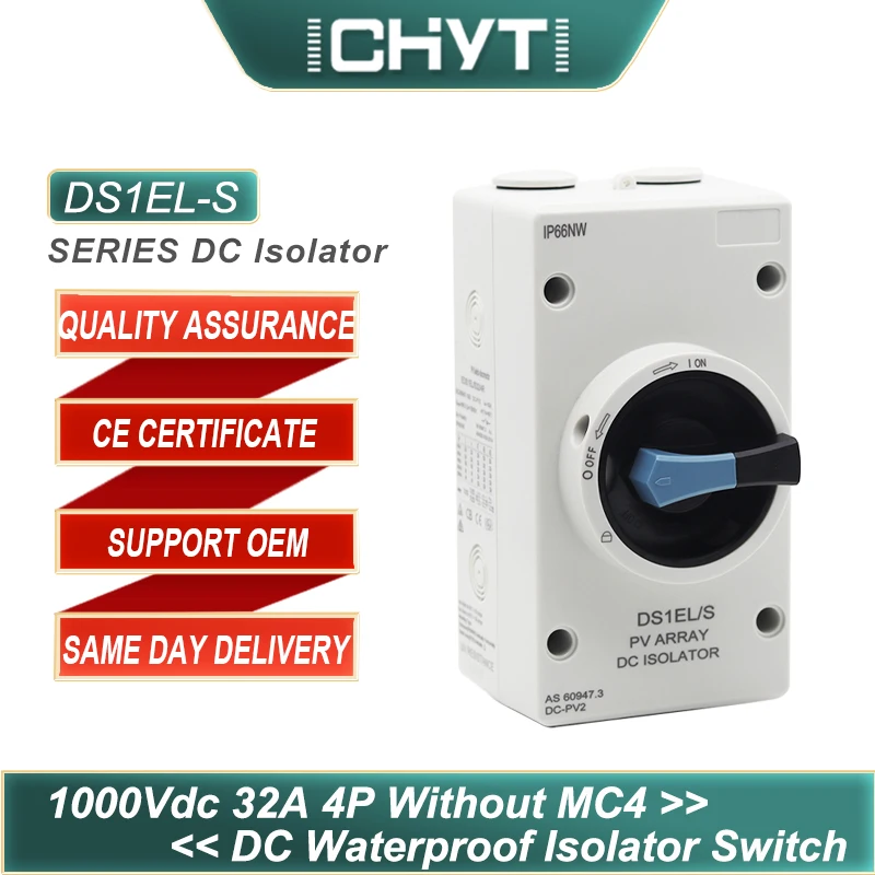 CHYT DS1EL-S 4P PV DC 1000V 32A IP66 водонепроницаемый Солнечный Поворотный ручной изолятор