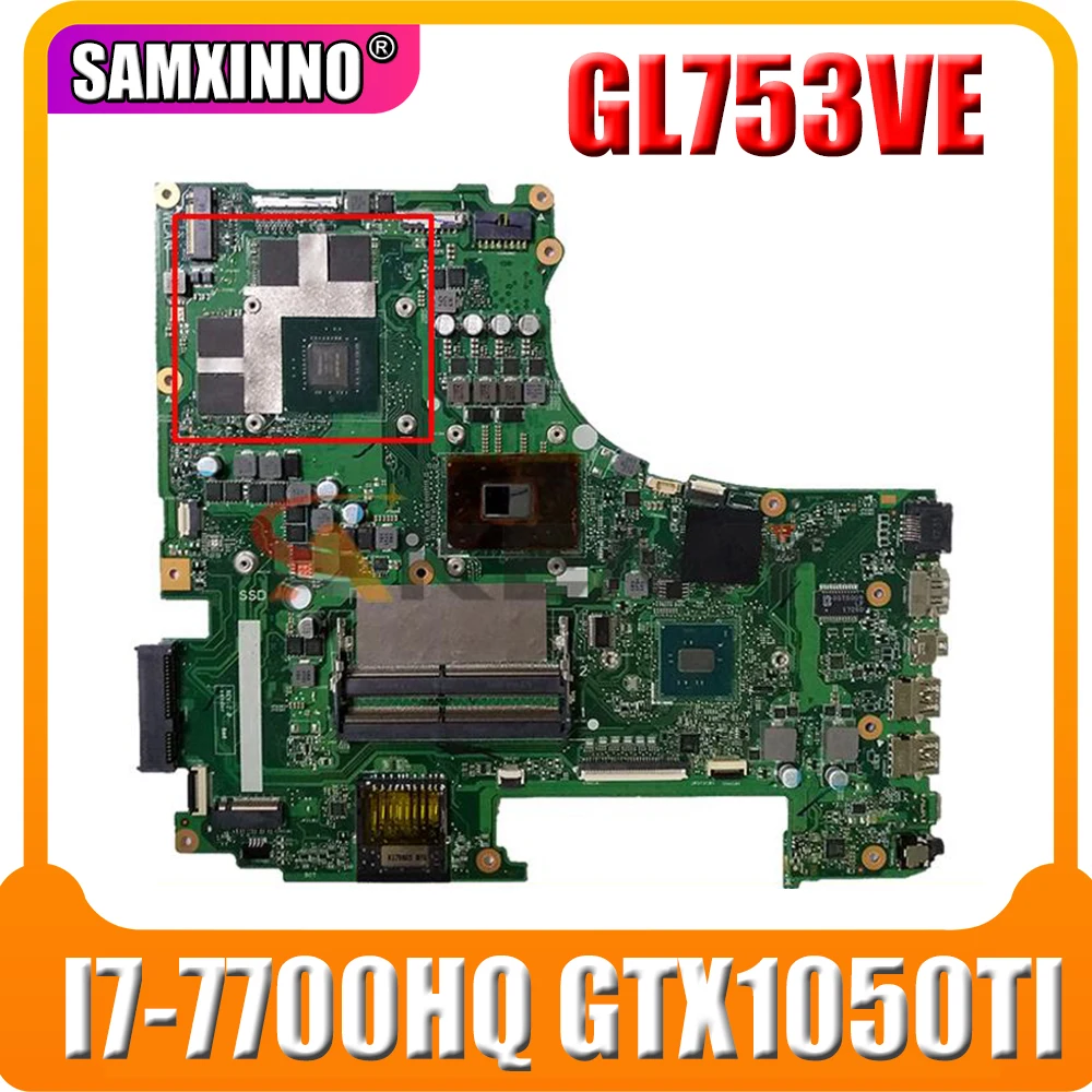 

New-MB 90NB0A40-R00010 GL753VE MAINBOARD I7-7700HQ GTX1050TI/4G For Asus ROG GL753V GL753VD VE FX73VD FX73V Laptop Motherboard