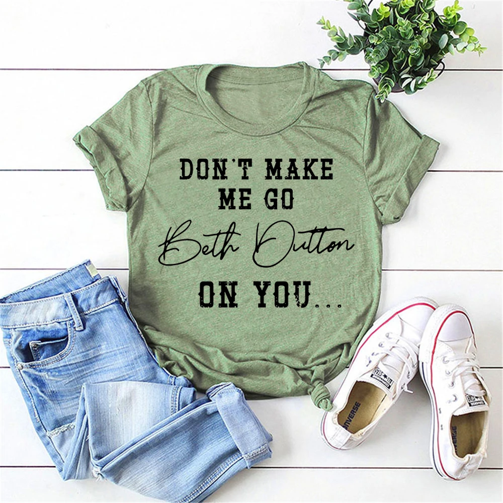 Фото Футболка с надписью «Don't Make Me Go Beth Dutton on You» №5