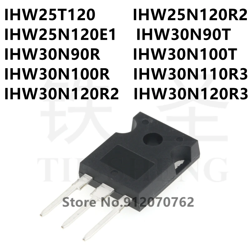 

10 шт. IHW25T120 IHW25N120R2 IHW25N120E1 IHW30N90T IHW30N90R IHW30N100T IHW30N100R IHW30N110R3 IHW30N120R2 IHW30N120R3 TO-247