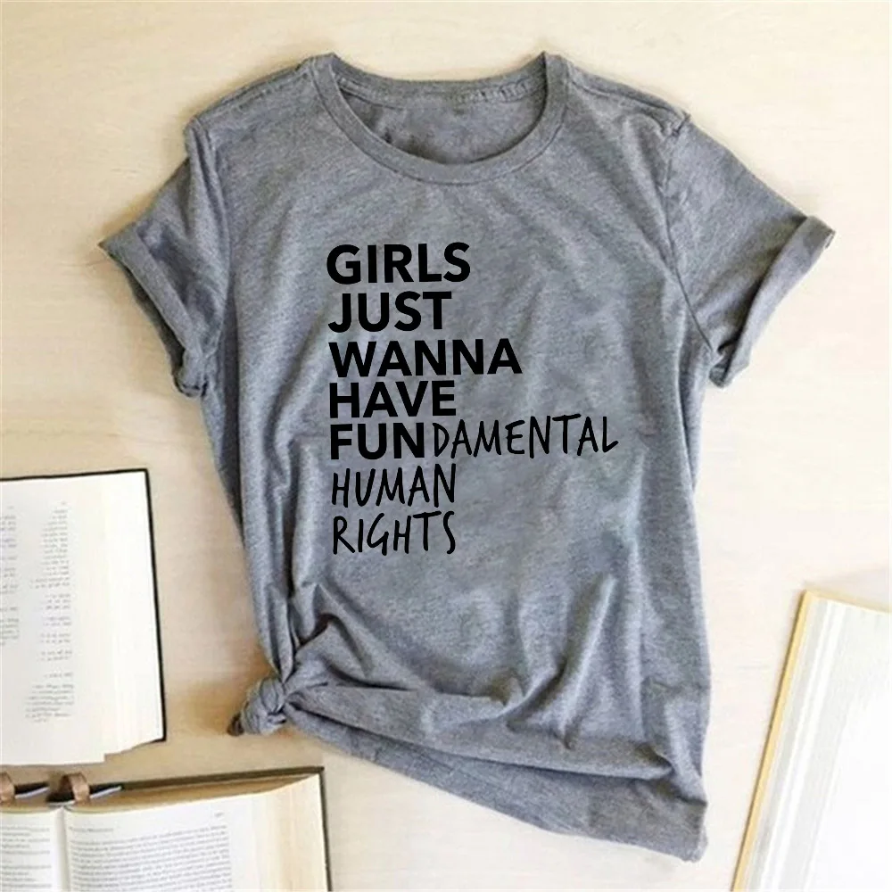 Feminist Feminism T Shirt Girls Just Wanna Have Fundamental Human Rights Letter Print T Shirt Women Short Sleeve Summer Tops Tee
