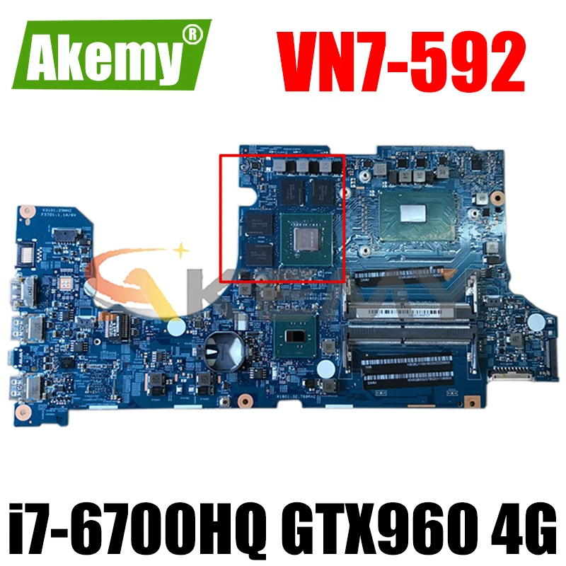 

For Acer aspire VN7-592 VN7-592G Laptop Motherboard With i7-6700HQ GTX960 4G-GPU 14302-1M 448.06B09.001M NBG6J11001 100% Working