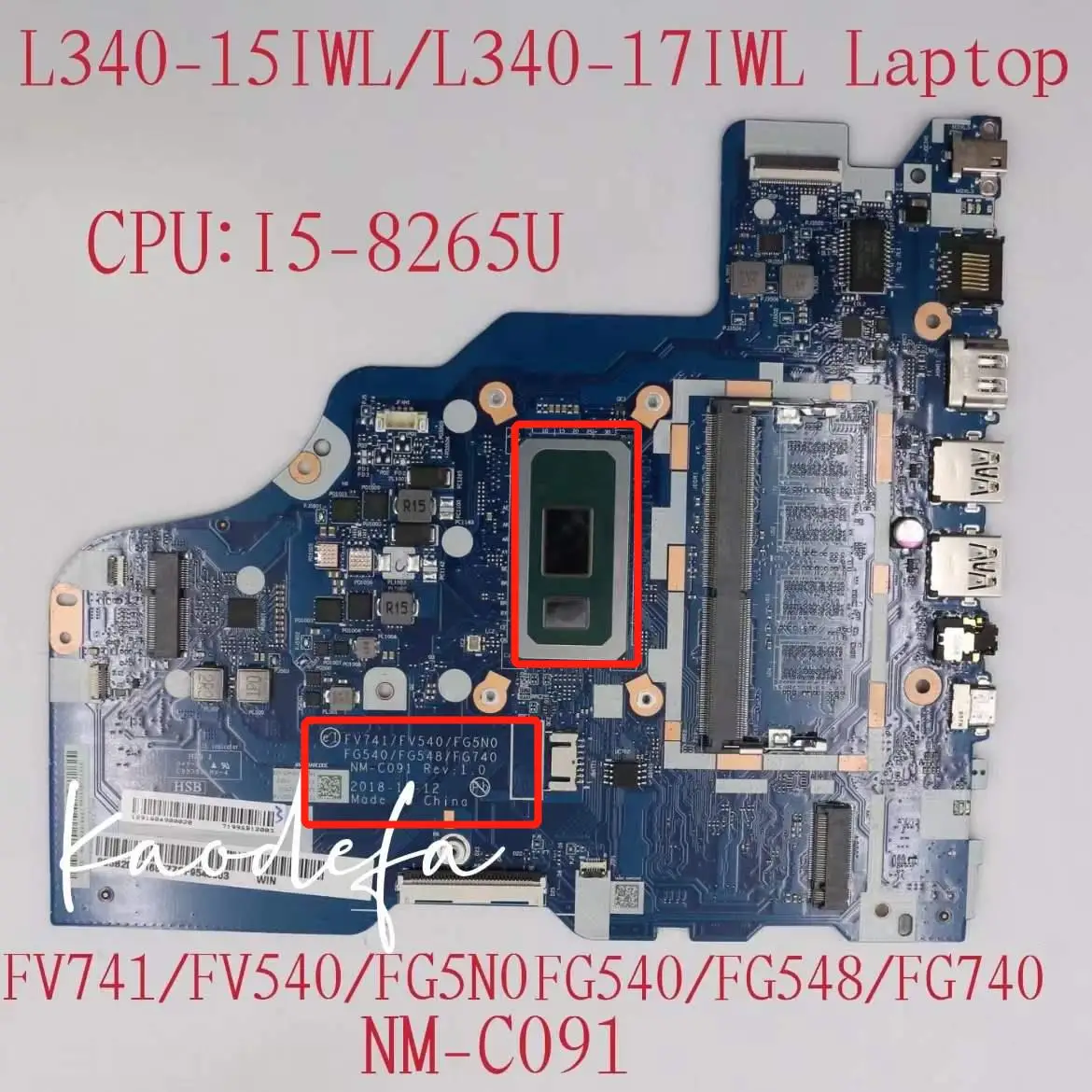 

NM-C091 for Lenovo Ideapad L340-15IWL/17IWL Laptop Motherboard CPU:I5-8265U UAM DDR4 FRU: 5B20S41687 100% Test Ok