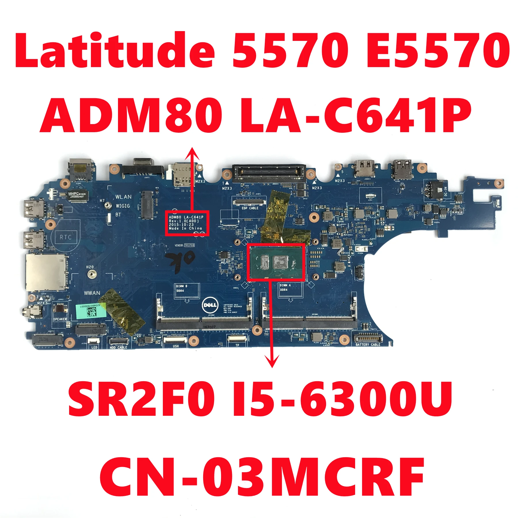 

CN-03MCRF 03MCRF 3MCRF For Dell Latitude 5570 E5570 Laptop Motherboard ADM80 LA-C641P Mainboard W/ SR2F0 I5-6300U 100% Tested OK